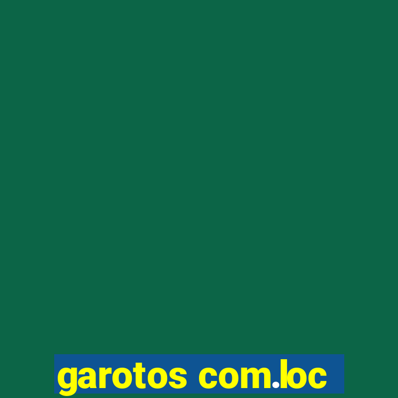 garotos com.loc